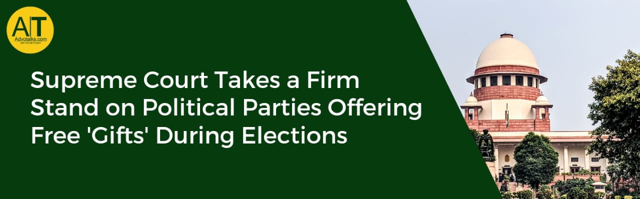 Supreme Court Takes A Firm Stand On Political Parties Offering Free Gifts During Elections